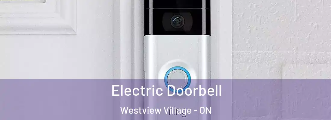  Electric Doorbell Westview Village - ON