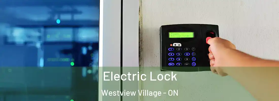  Electric Lock Westview Village - ON