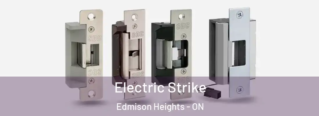  Electric Strike Edmison Heights - ON
