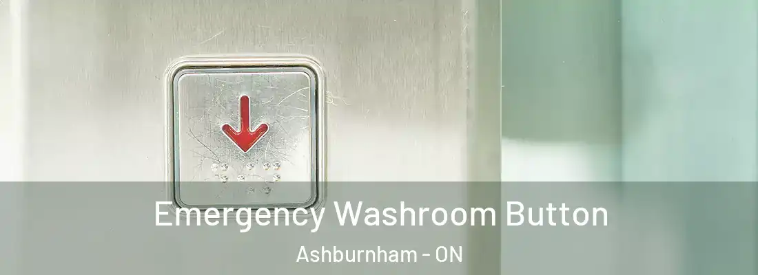  Emergency Washroom Button Ashburnham - ON