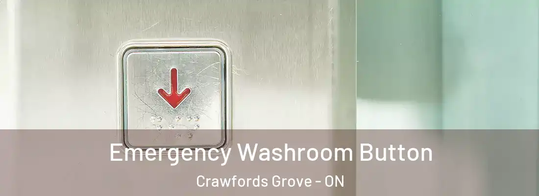  Emergency Washroom Button Crawfords Grove - ON