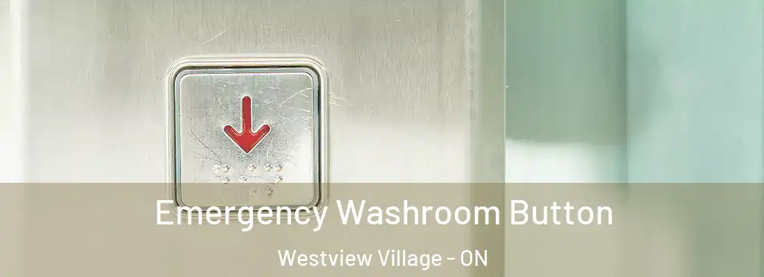  Emergency Washroom Button Westview Village - ON