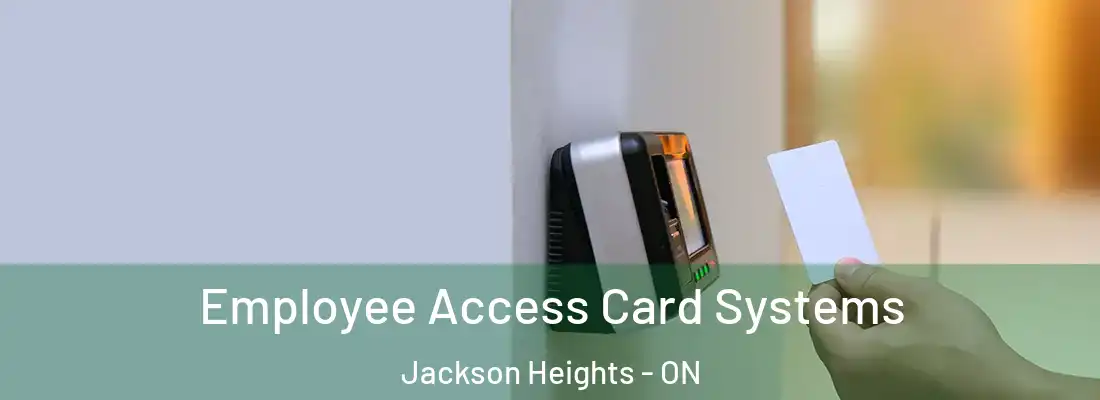  Employee Access Card Systems Jackson Heights - ON