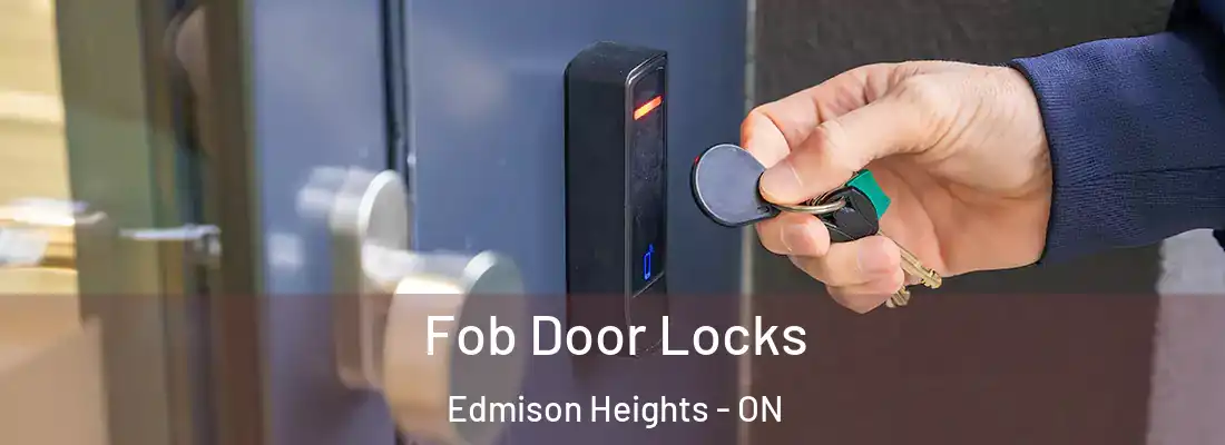  Fob Door Locks Edmison Heights - ON