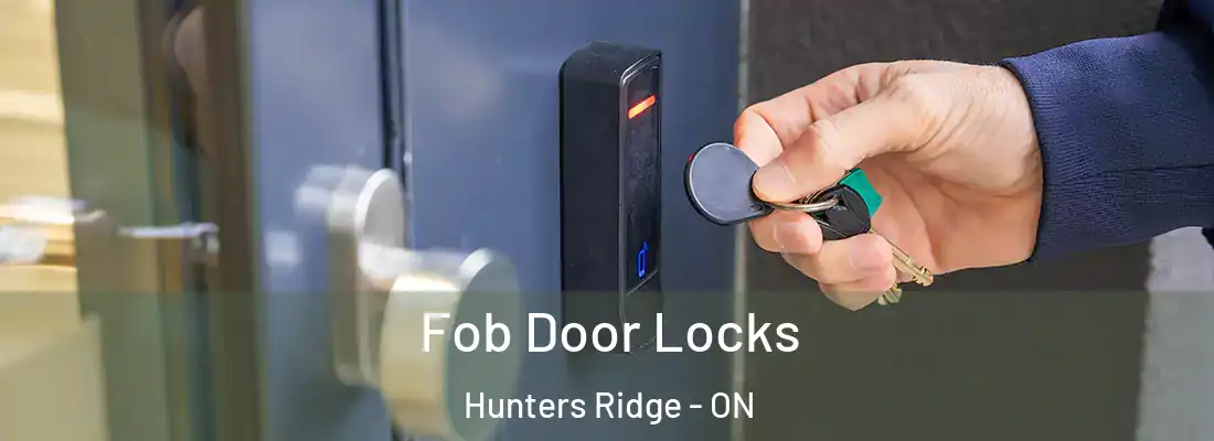  Fob Door Locks Hunters Ridge - ON
