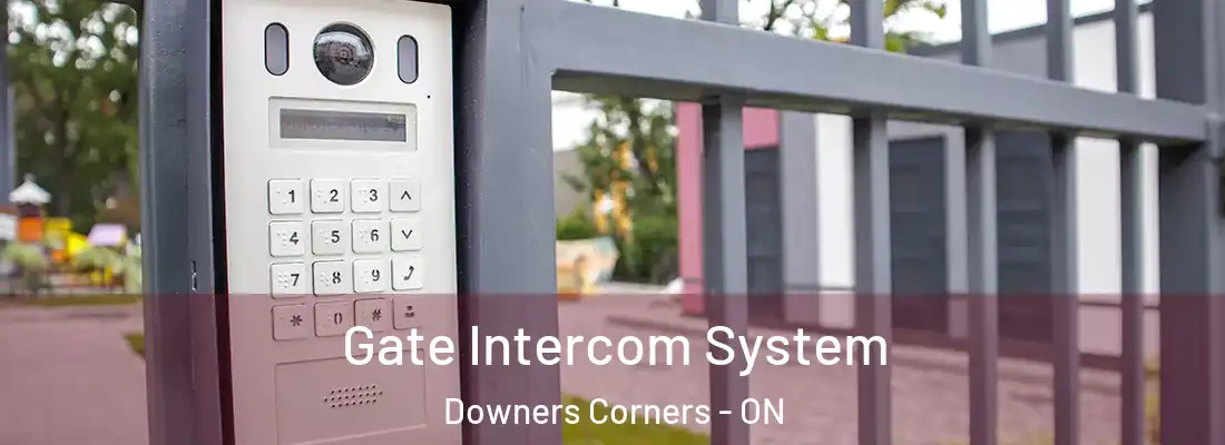  Gate Intercom System Downers Corners - ON