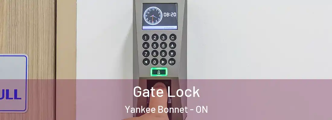  Gate Lock Yankee Bonnet - ON