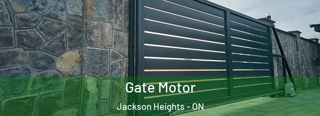  Gate Motor Jackson Heights - ON