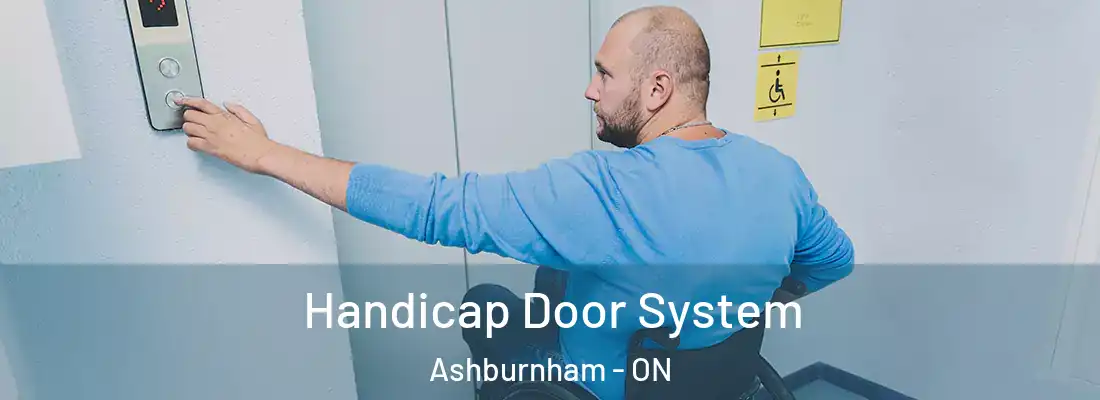  Handicap Door System Ashburnham - ON