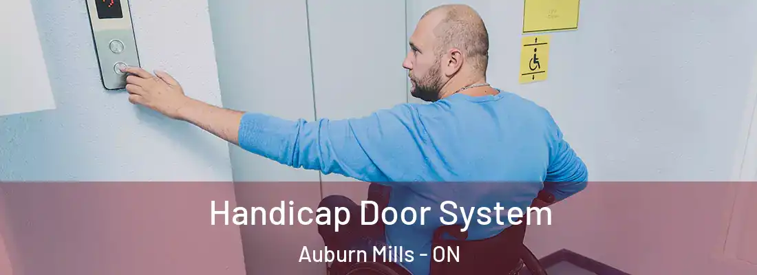  Handicap Door System Auburn Mills - ON