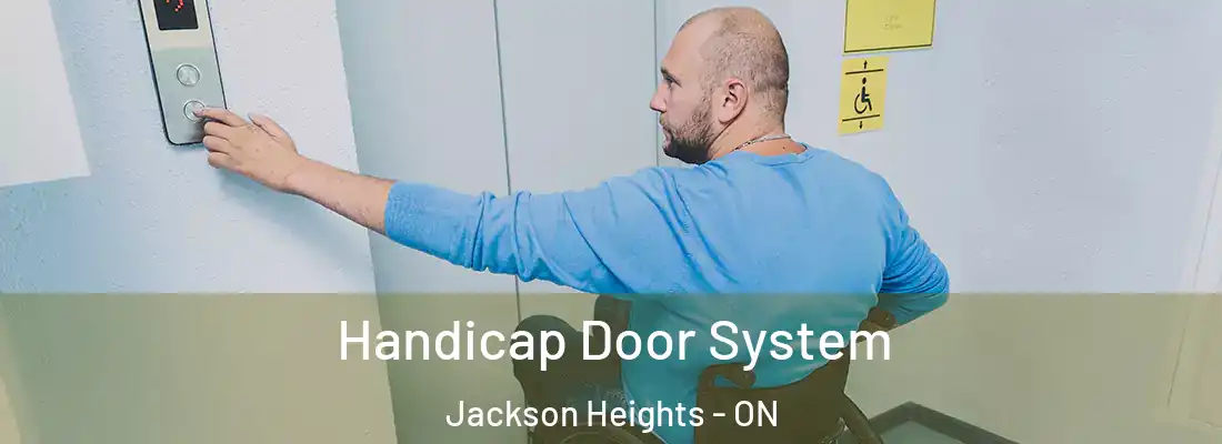  Handicap Door System Jackson Heights - ON