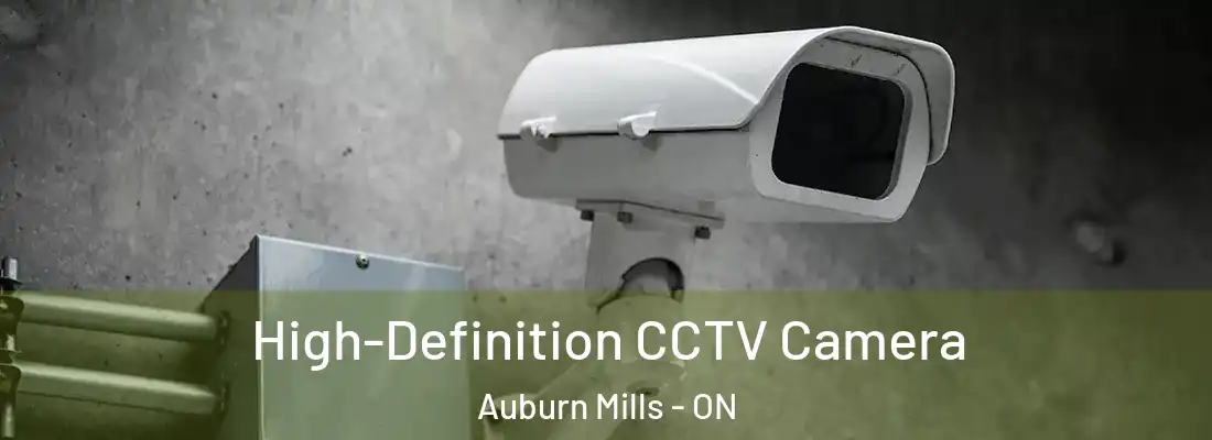  High-Definition CCTV Camera Auburn Mills - ON