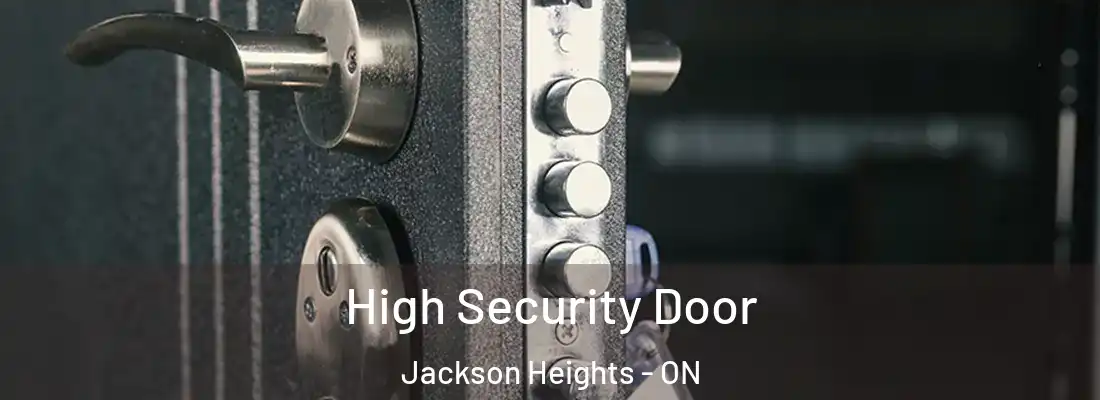  High Security Door Jackson Heights - ON