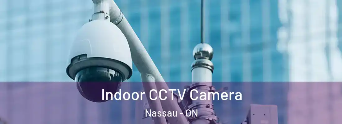  Indoor CCTV Camera Nassau - ON