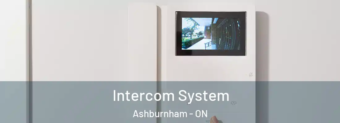  Intercom System Ashburnham - ON