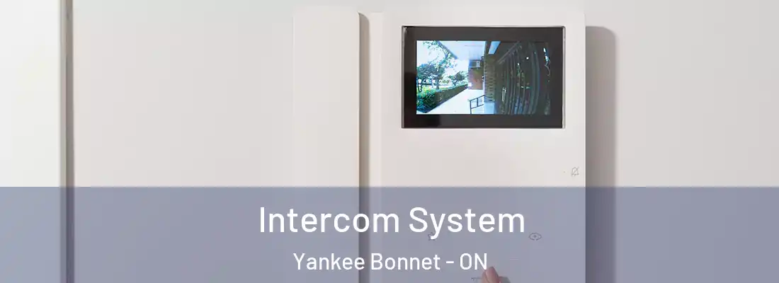  Intercom System Yankee Bonnet - ON