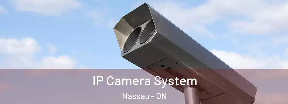  IP Camera System Nassau - ON