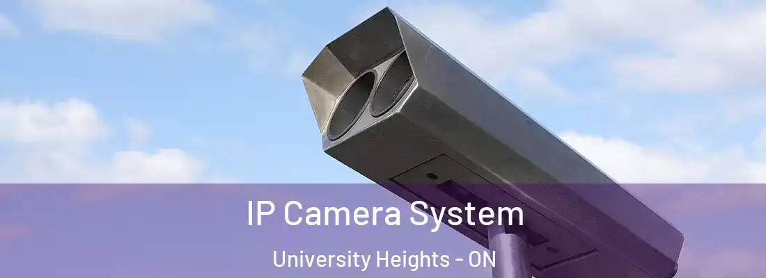  IP Camera System University Heights - ON