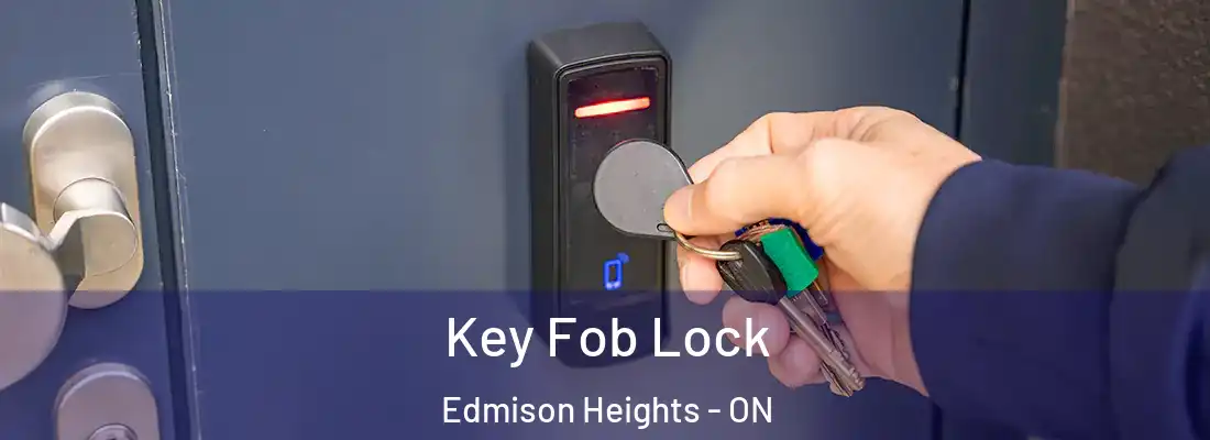  Key Fob Lock Edmison Heights - ON