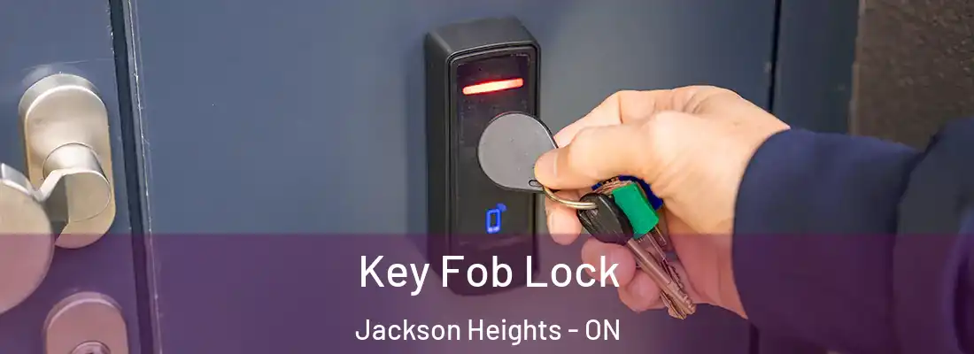  Key Fob Lock Jackson Heights - ON