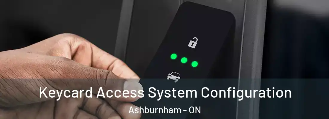  Keycard Access System Configuration Ashburnham - ON