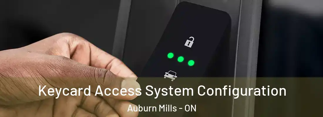  Keycard Access System Configuration Auburn Mills - ON