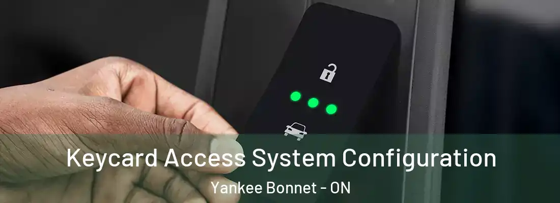  Keycard Access System Configuration Yankee Bonnet - ON