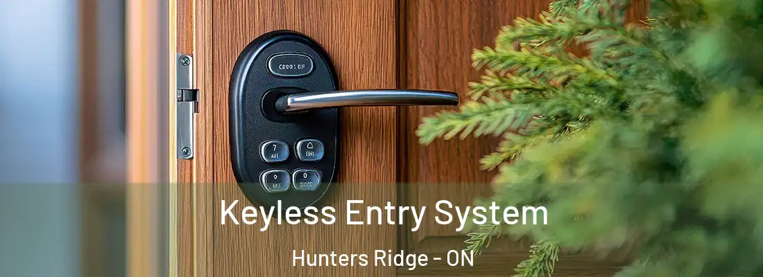  Keyless Entry System Hunters Ridge - ON