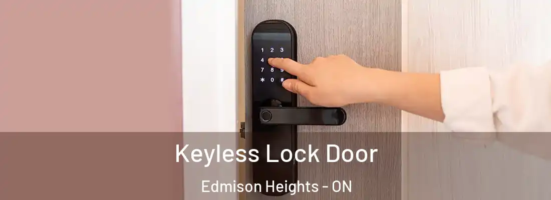  Keyless Lock Door Edmison Heights - ON
