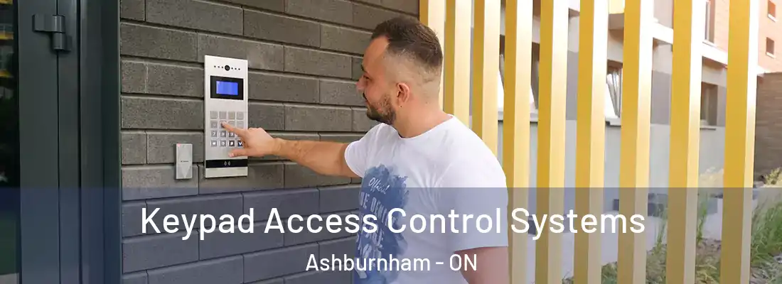  Keypad Access Control Systems Ashburnham - ON