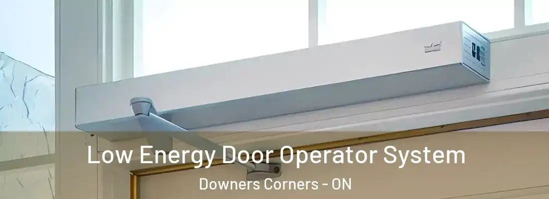  Low Energy Door Operator System Downers Corners - ON