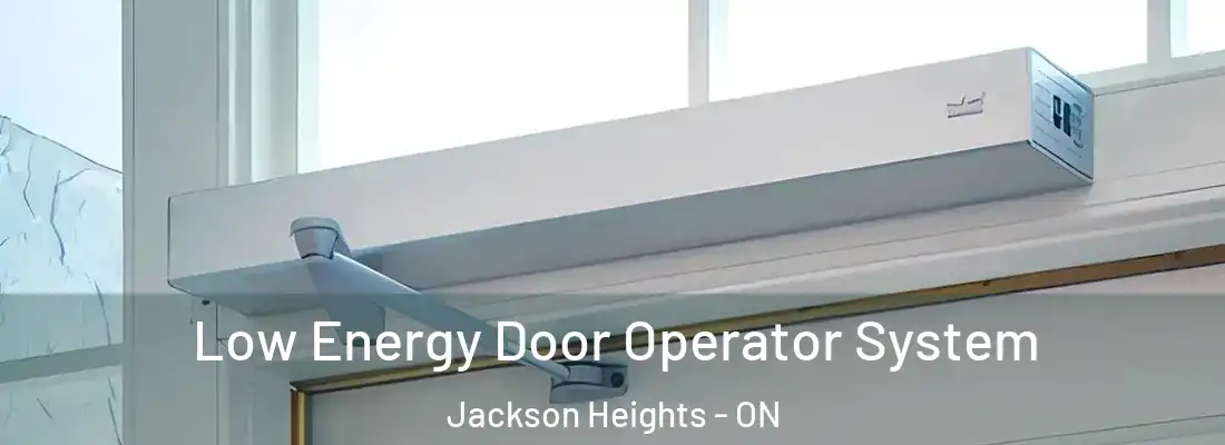  Low Energy Door Operator System Jackson Heights - ON