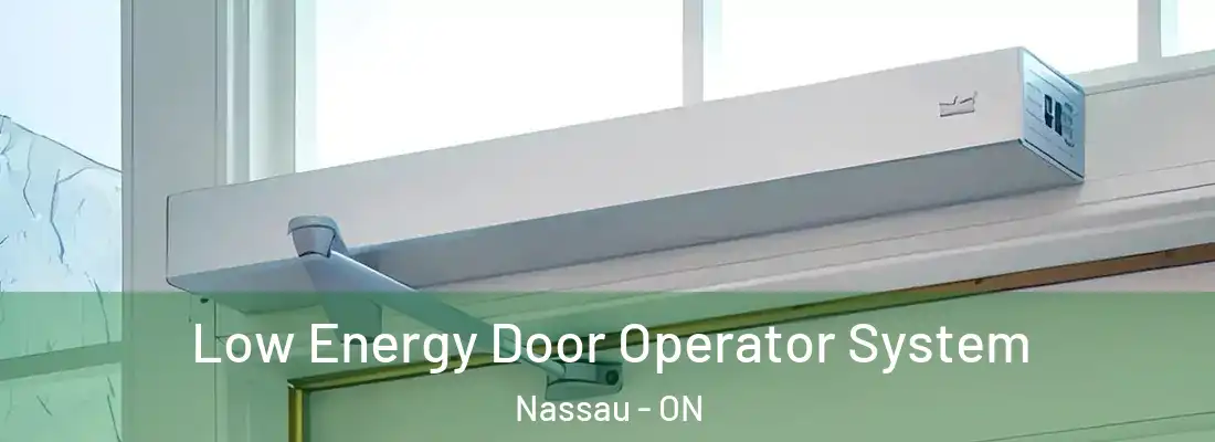  Low Energy Door Operator System Nassau - ON