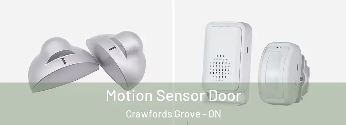  Motion Sensor Door Crawfords Grove - ON