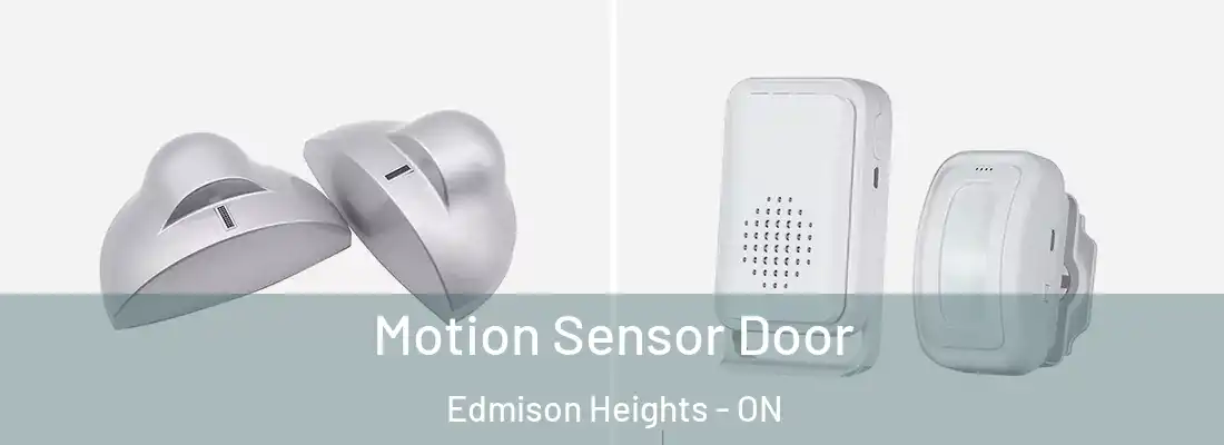  Motion Sensor Door Edmison Heights - ON