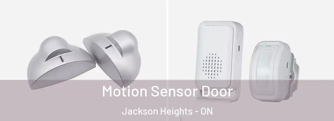 Motion Sensor Door Jackson Heights - ON