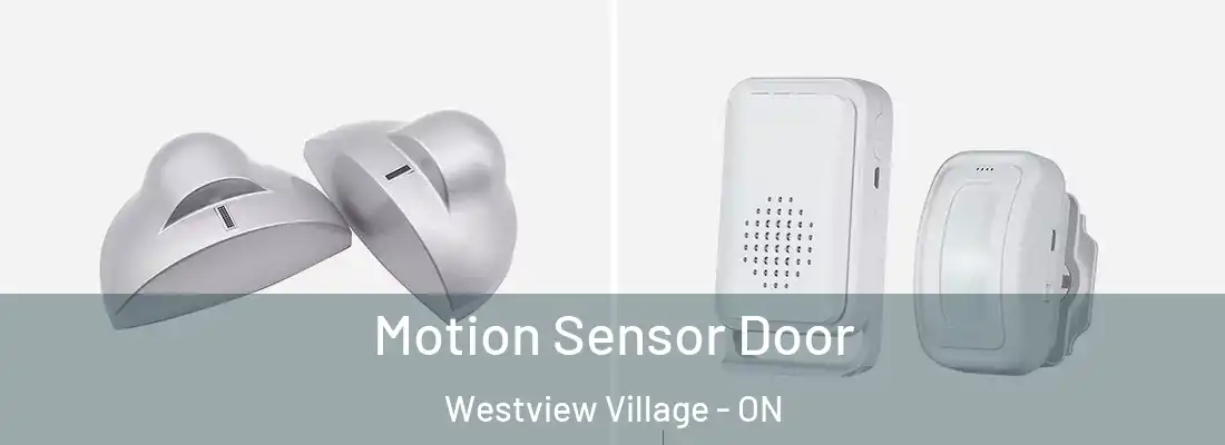  Motion Sensor Door Westview Village - ON