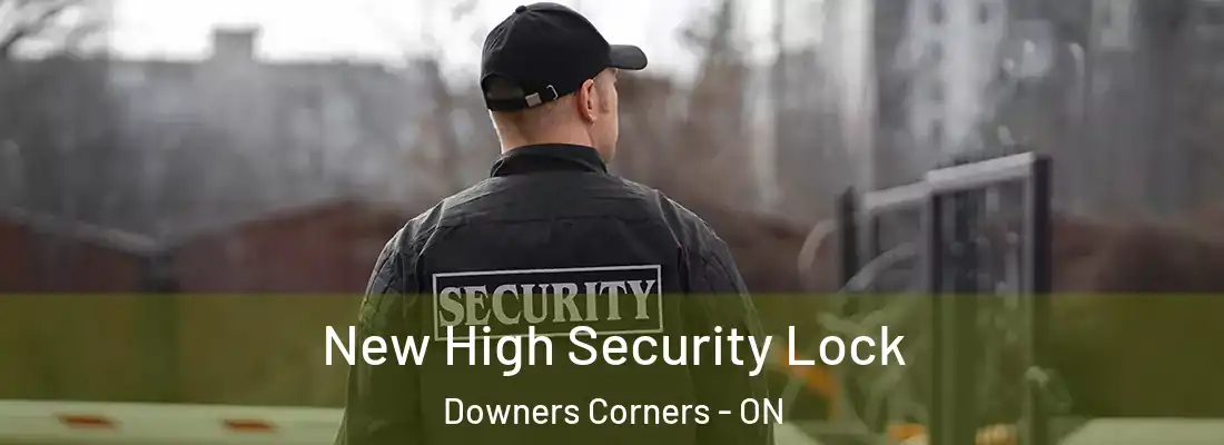  New High Security Lock Downers Corners - ON