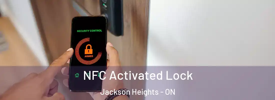  NFC Activated Lock Jackson Heights - ON