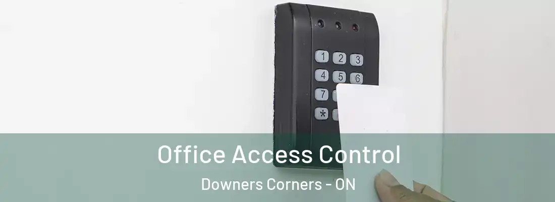  Office Access Control Downers Corners - ON