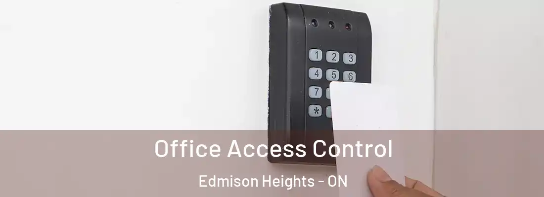  Office Access Control Edmison Heights - ON