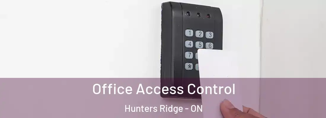 Office Access Control Hunters Ridge - ON