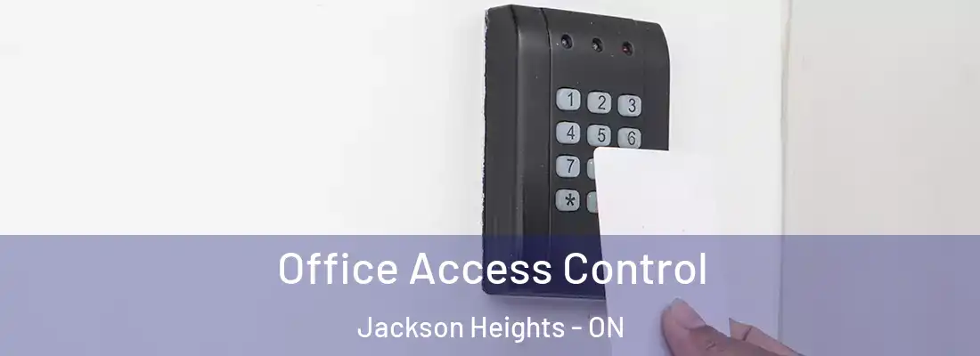  Office Access Control Jackson Heights - ON
