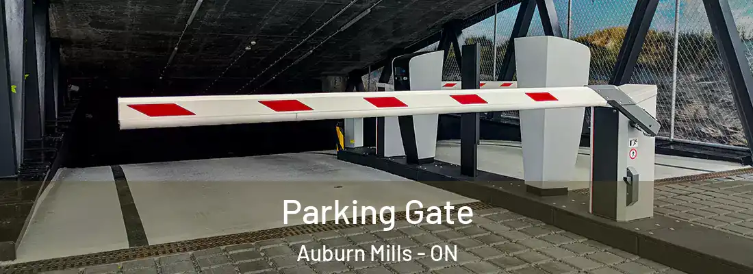  Parking Gate Auburn Mills - ON