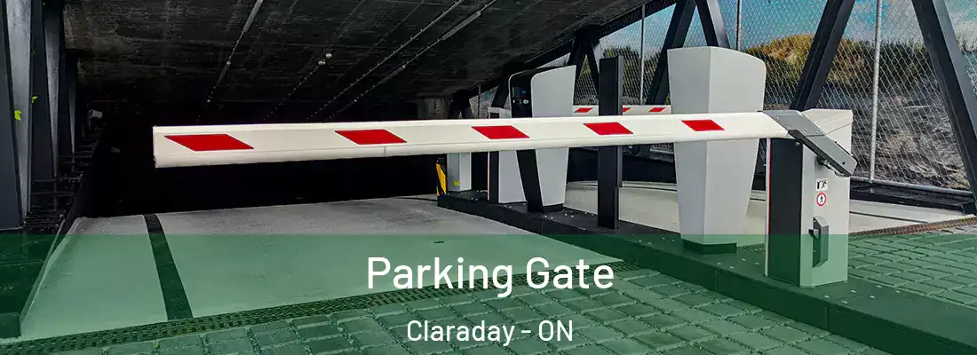  Parking Gate Claraday - ON