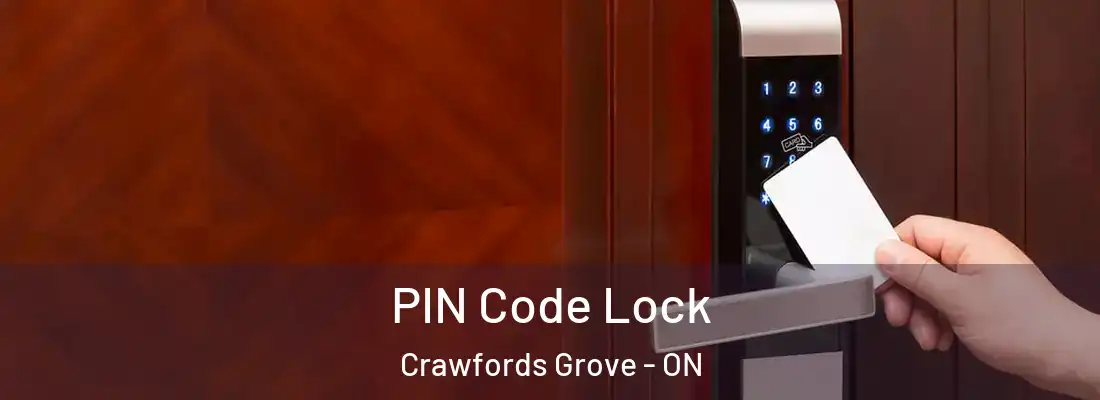  PIN Code Lock Crawfords Grove - ON