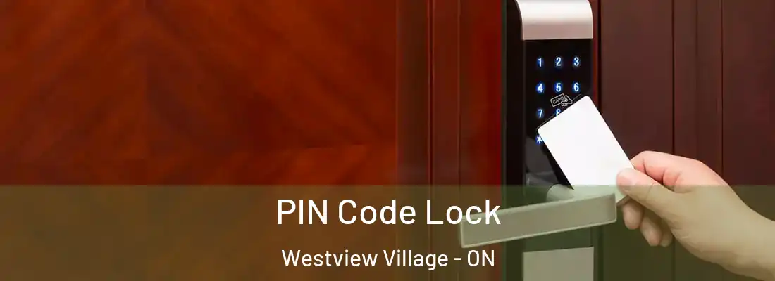  PIN Code Lock Westview Village - ON