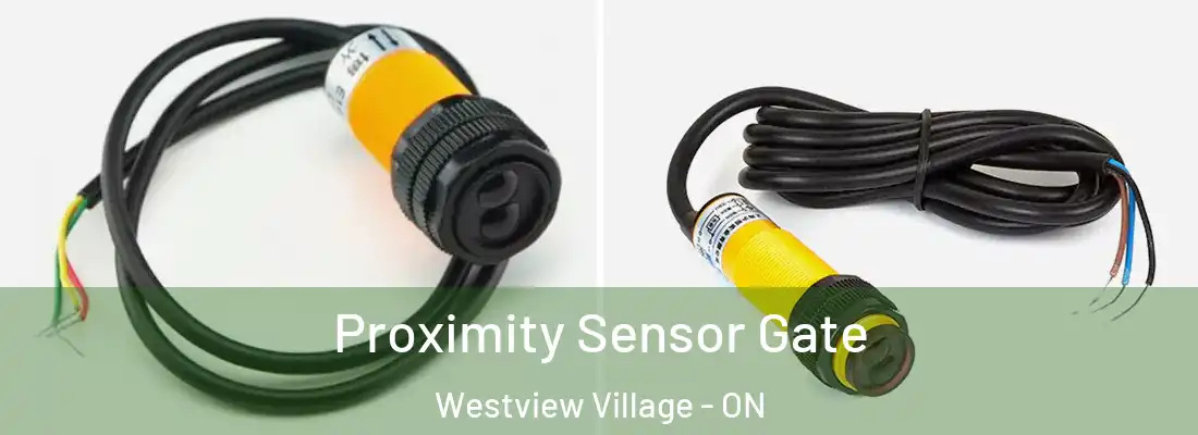  Proximity Sensor Gate Westview Village - ON