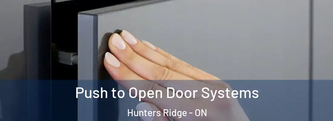  Push to Open Door Systems Hunters Ridge - ON