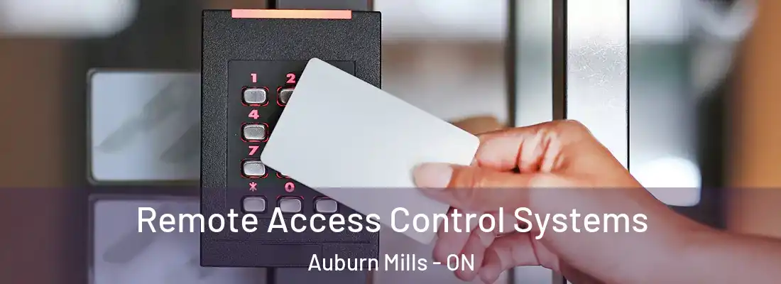 Remote Access Control Systems Auburn Mills - ON